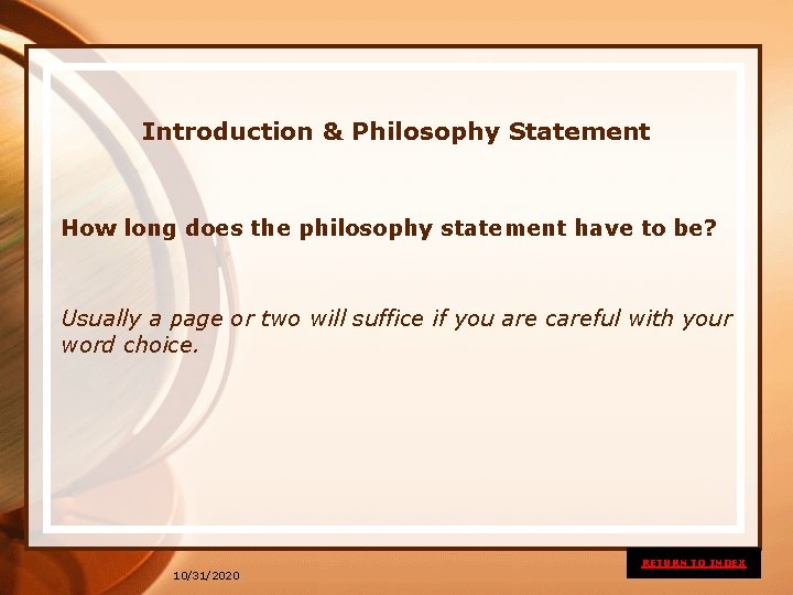 Introduction & Philosophy Statement How long does the philosophy statement have to be? Usually
