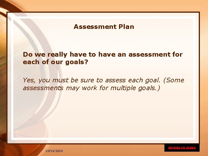 Assessment Plan Do we really have to have an assessment for each of our