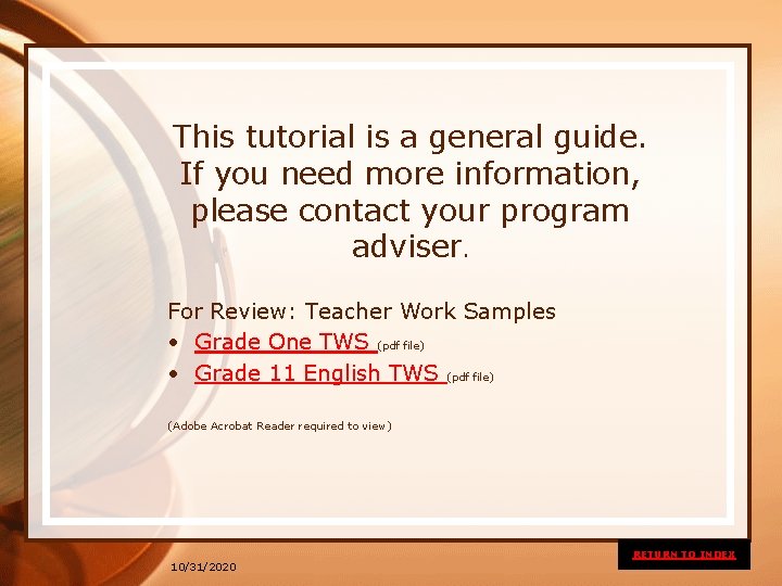 This tutorial is a general guide. If you need more information, please contact your