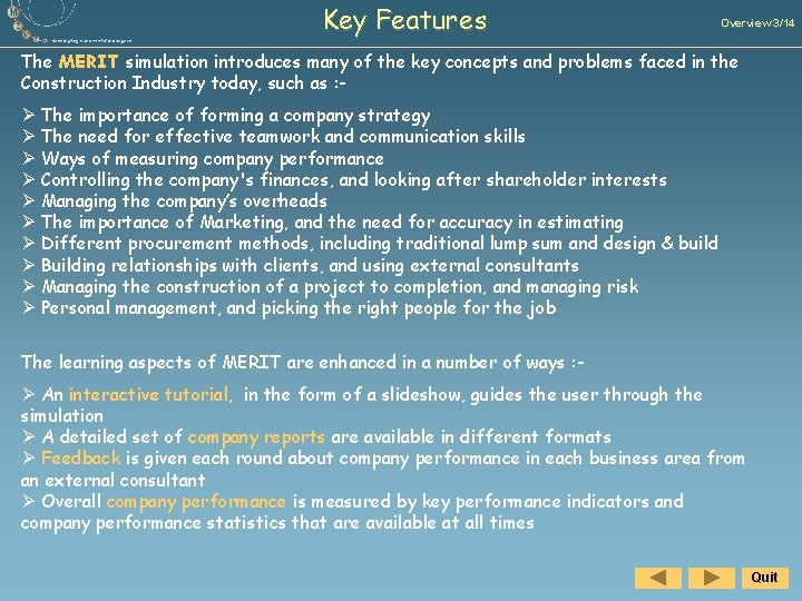 Key Features Overview 3/14 The MERIT simulation introduces many of the key concepts and