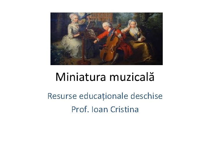 Resurse educaționale deschise Prof. Ioan Cristina 