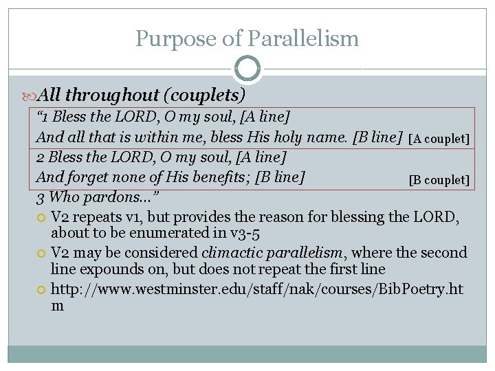 Purpose of Parallelism All throughout (couplets) “ 1 Bless the LORD, O my soul, Purpose of Parallelism All throughout (couplets) “ 1 Bless the LORD, O my soul,