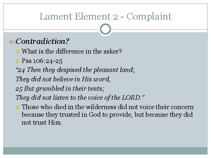 Lament Element 2 - Complaint Contradiction? What is the difference in the asker? Psa Lament Element 2 - Complaint Contradiction? What is the difference in the asker? Psa