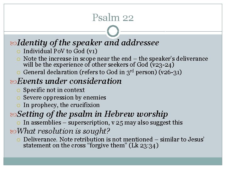 Psalm 22 Identity of the speaker and addressee Individual Po. V to God (v Psalm 22 Identity of the speaker and addressee Individual Po. V to God (v