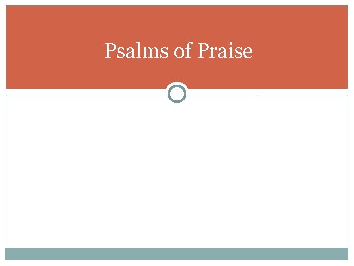 Psalms of Praise Psalms of Praise