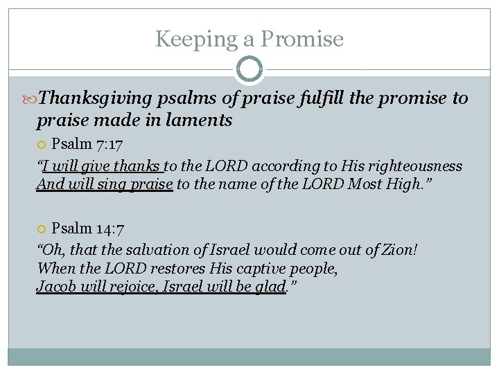 Keeping a Promise Thanksgiving psalms of praise fulfill the promise to praise made in Keeping a Promise Thanksgiving psalms of praise fulfill the promise to praise made in