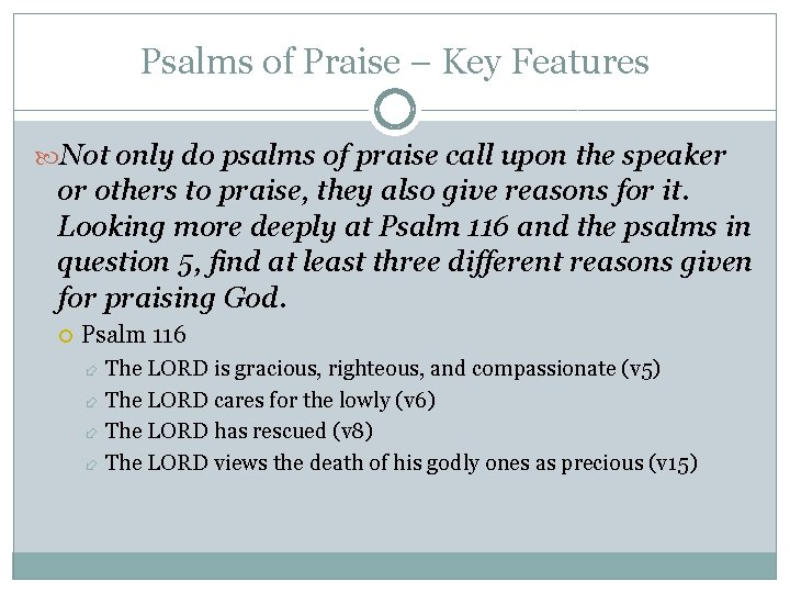 Psalms of Praise – Key Features Not only do psalms of praise call upon Psalms of Praise – Key Features Not only do psalms of praise call upon
