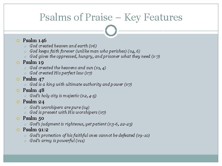 Psalms of Praise – Key Features Psalm 146 Psalm 19 God’s worshipers are pure Psalms of Praise – Key Features Psalm 146 Psalm 19 God’s worshipers are pure