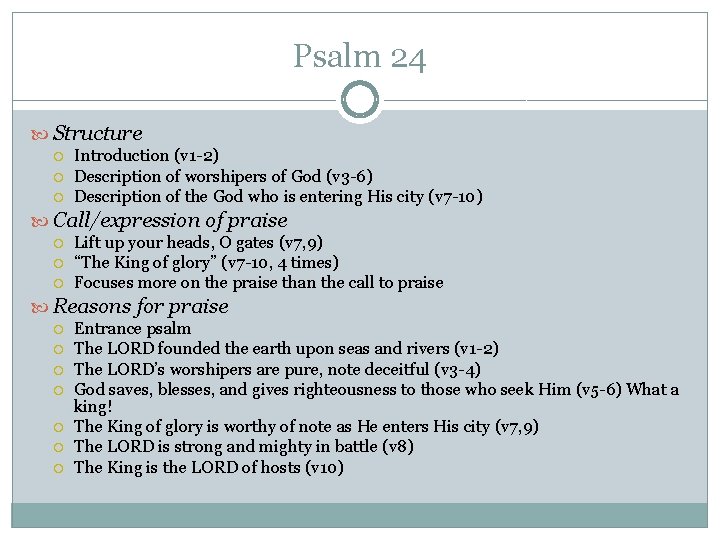 Psalm 24 Structure Introduction (v 1 -2) Description of worshipers of God (v 3 Psalm 24 Structure Introduction (v 1 -2) Description of worshipers of God (v 3