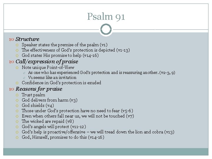 Psalm 91 Structure Speaker states the premise of the psalm (v 1) The effectiveness Psalm 91 Structure Speaker states the premise of the psalm (v 1) The effectiveness