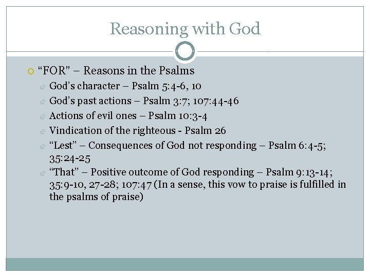 Reasoning with God “FOR” – Reasons in the Psalms God’s character – Psalm 5: Reasoning with God “FOR” – Reasons in the Psalms God’s character – Psalm 5:
