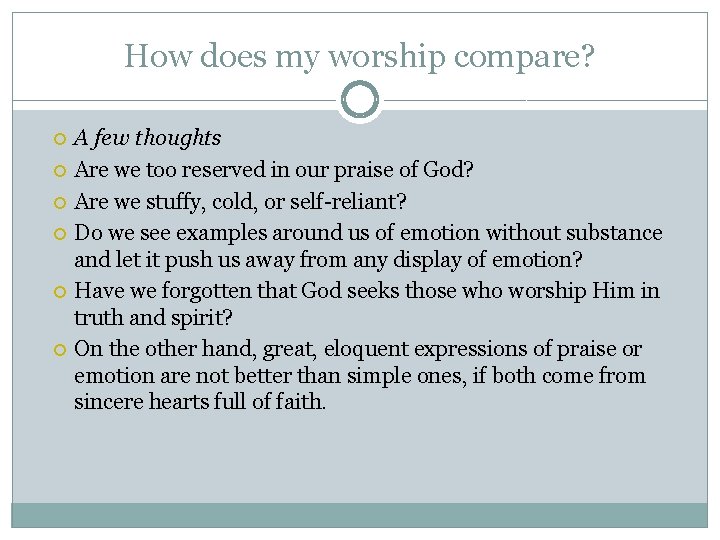 How does my worship compare? A few thoughts Are we too reserved in our How does my worship compare? A few thoughts Are we too reserved in our