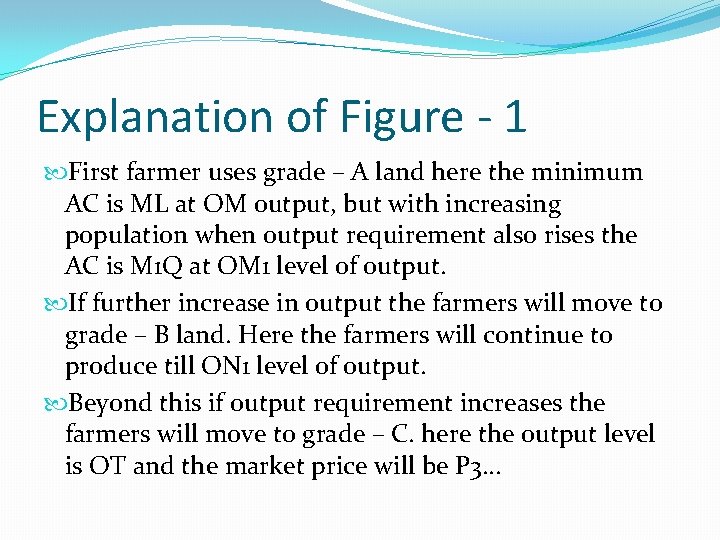 Explanation of Figure - 1 First farmer uses grade – A land here the