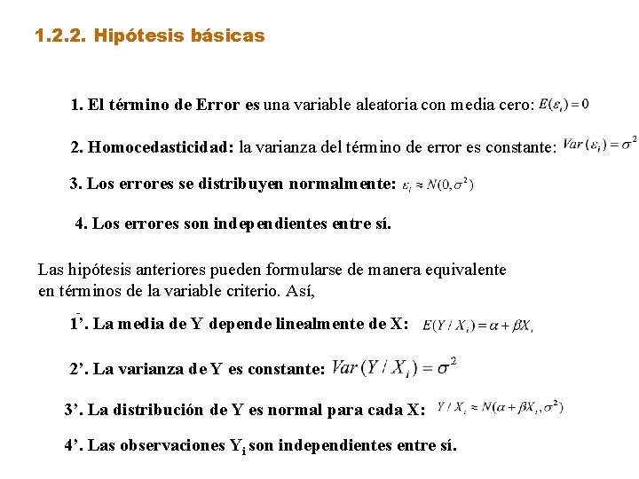 1. 2. 2. Hipótesis básicas 1. El término de Error es una variable aleatoria