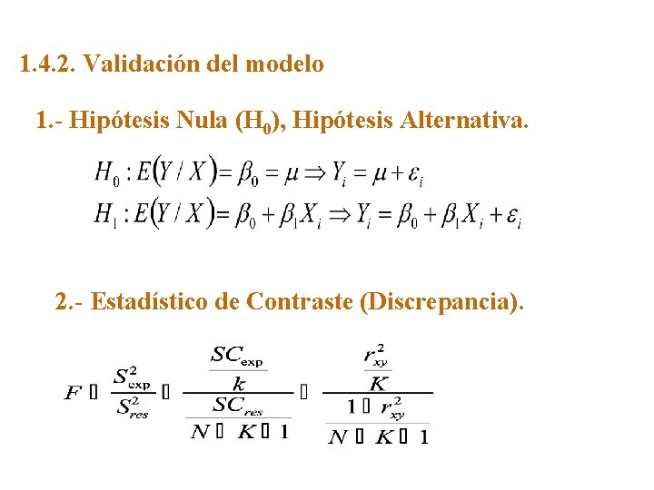 1. 4. 2. Validación del modelo 1. - Hipótesis Nula (H 0), Hipótesis Alternativa.