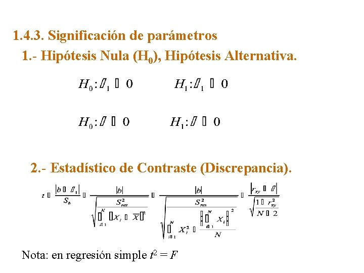 1. 4. 3. Significación de parámetros 1. - Hipótesis Nula (H 0), Hipótesis Alternativa.