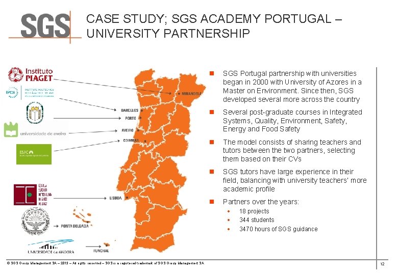 CASE STUDY; SGS ACADEMY PORTUGAL – UNIVERSITY PARTNERSHIP n SGS Portugal partnership with universities