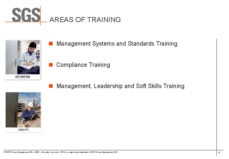 AREAS OF TRAINING n Management Systems and Standards Training n Compliance Training n Management,
