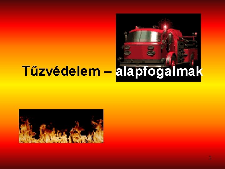 Tűzvédelem – alapfogalmak 2 