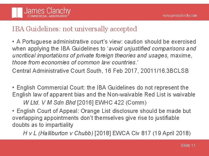 IBA Guidelines: not universally accepted • A Portuguese administrative court’s view: caution should be