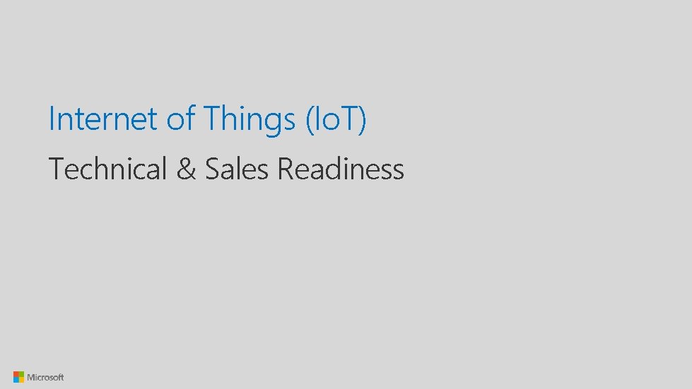 Internet of Things (Io. T) Technical & Sales Readiness 
