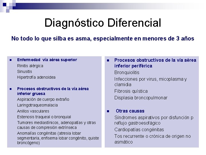 Diagnóstico Diferencial No todo lo que silba es asma, especialmente en menores de 3