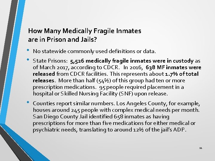 How Many Medically Fragile Inmates are in Prison and Jails? • • No statewide