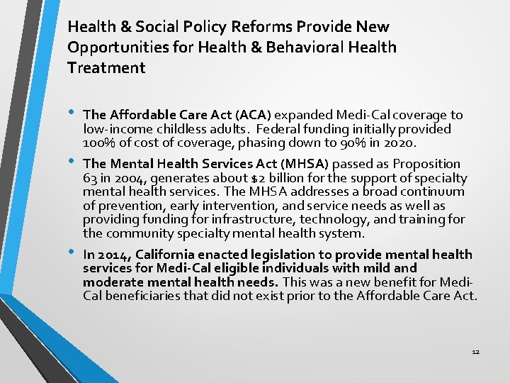 Health & Social Policy Reforms Provide New Opportunities for Health & Behavioral Health Treatment