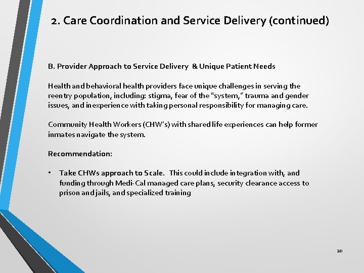 2. Care Coordination and Service Delivery (continued) B. Provider Approach to Service Delivery &