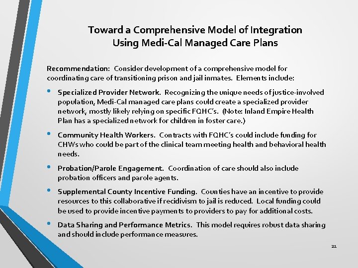 Toward a Comprehensive Model of Integration Using Medi-Cal Managed Care Plans Recommendation: Consider development