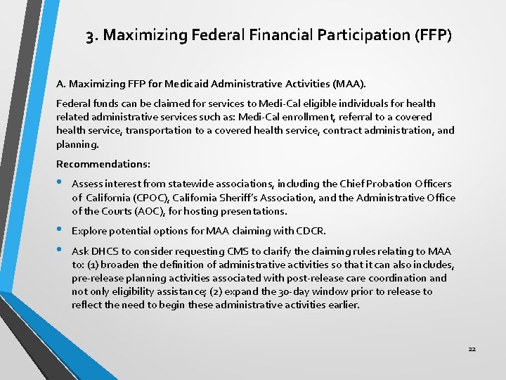 3. Maximizing Federal Financial Participation (FFP) A. Maximizing FFP for Medicaid Administrative Activities (MAA).