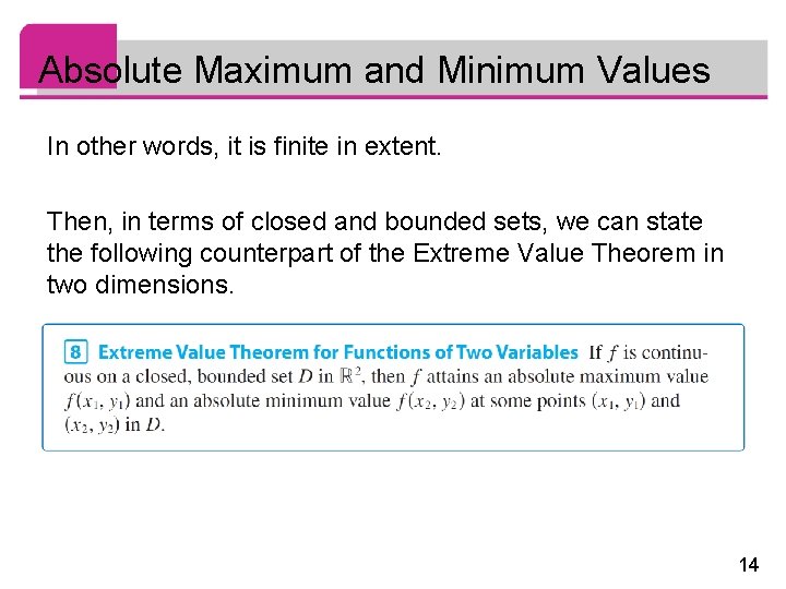 Absolute Maximum and Minimum Values In other words, it is finite in extent. Then,