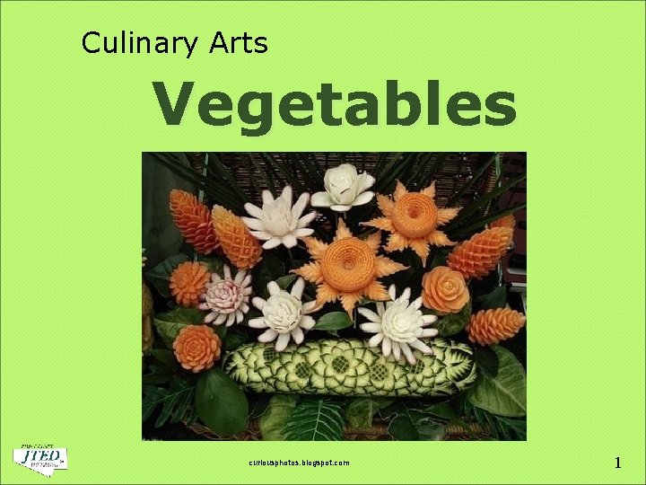 Culinary Arts Vegetables curiousphotos. blogspot. com 1 