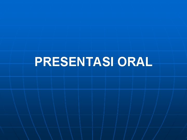 PRESENTASI ORAL 