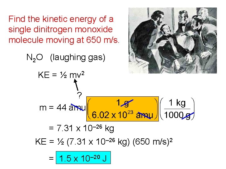 Find the kinetic energy of a single dinitrogen monoxide molecule moving at 650 m/s.