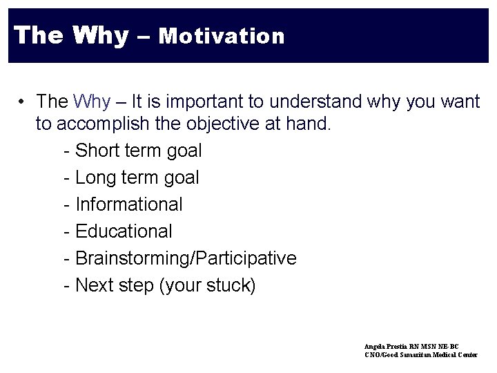 Face-Time The Why – Motivation • The Why – It is important to understand