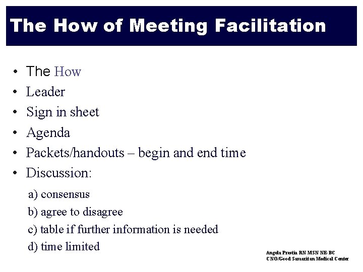 Face-Time The How of Meeting Facilitation • • • The How Leader Sign in