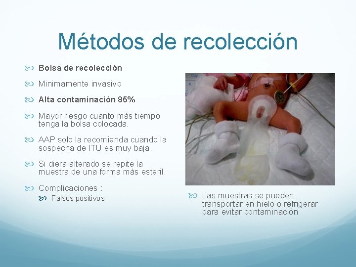 Métodos de recolección Bolsa de recolección Minimamente invasivo Alta contaminación 85% Mayor riesgo cuanto Métodos de recolección Bolsa de recolección Minimamente invasivo Alta contaminación 85% Mayor riesgo cuanto
