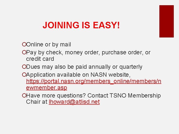 JOINING IS EASY! ¡Online or by mail ¡Pay by check, money order, purchase order,