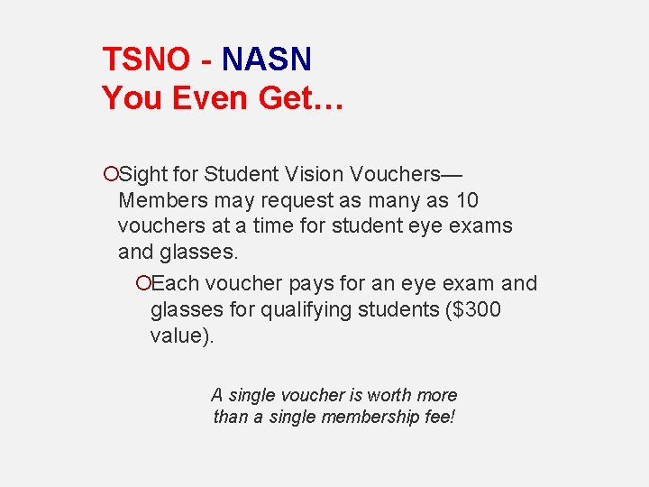 TSNO - NASN You Even Get… ¡Sight for Student Vision Vouchers— Members may request