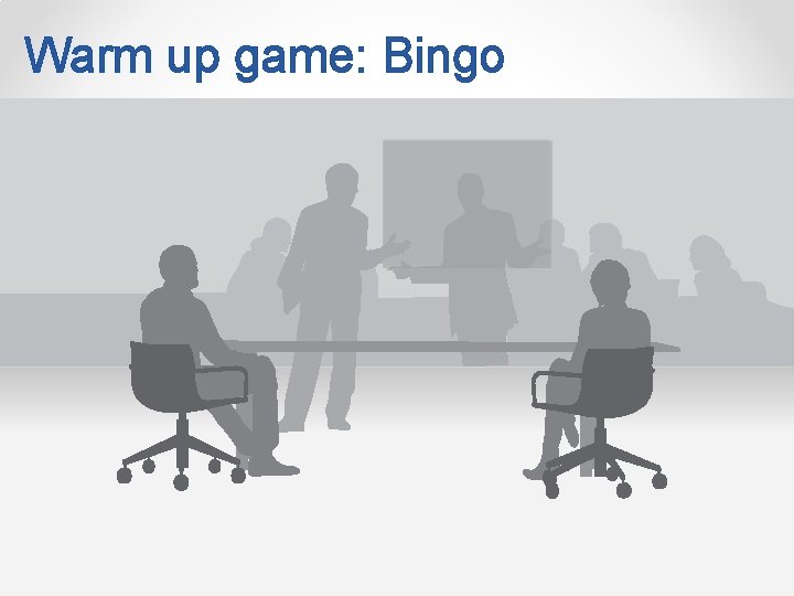 Warm up game: Bingo 