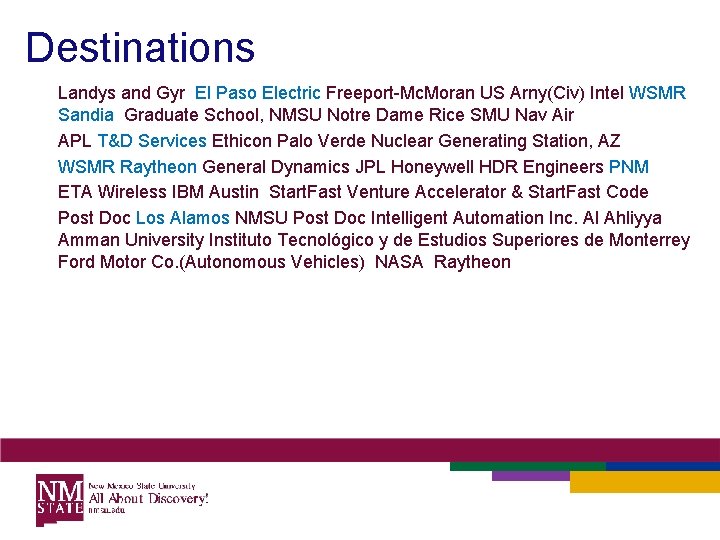 Destinations Landys and Gyr El Paso Electric Freeport-Mc. Moran US Arny(Civ) Intel WSMR Sandia