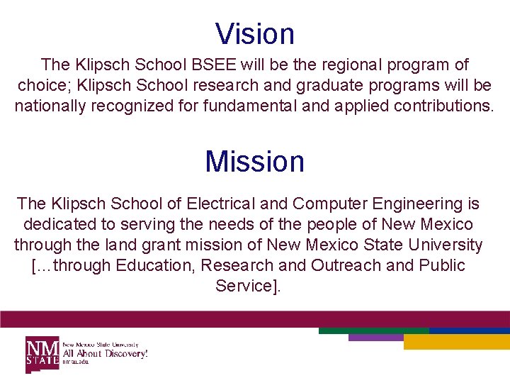 Vision The Klipsch School BSEE will be the regional program of choice; Klipsch School