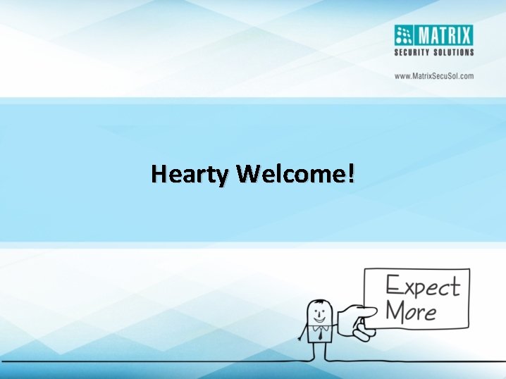 Hearty Welcome! 