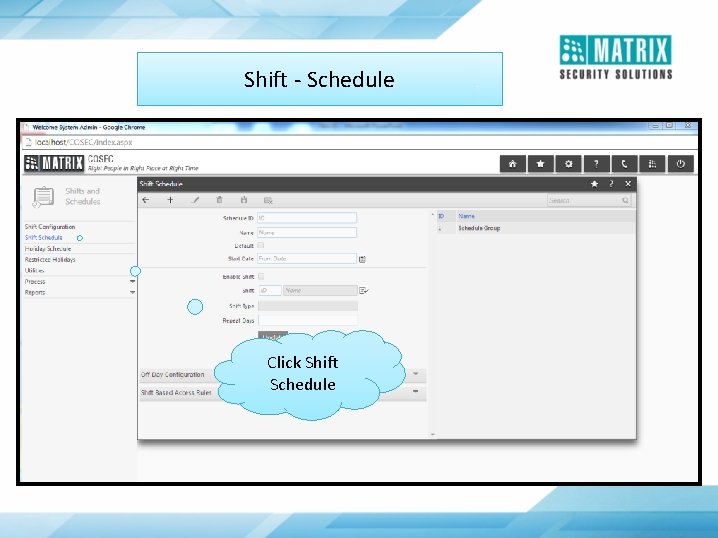 Shift - Schedule Click Shift Schedule 