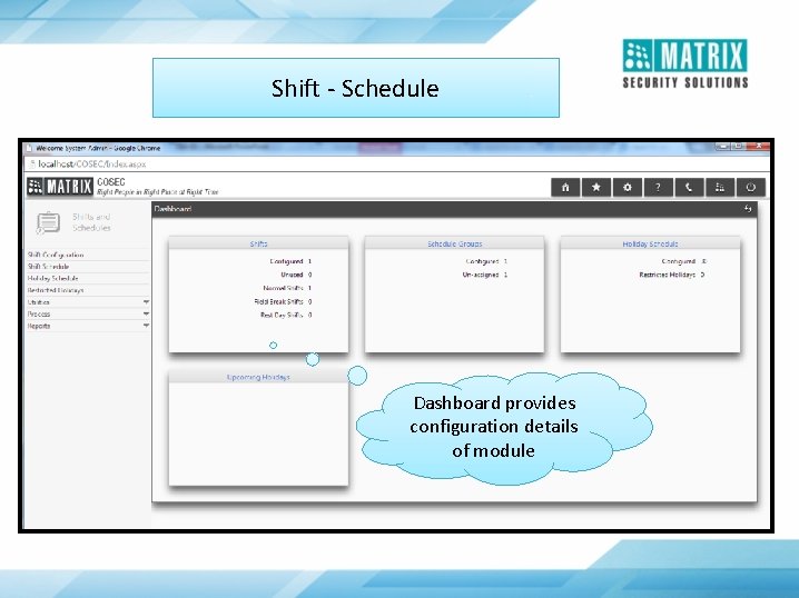 Shift - Schedule Dashboard provides configuration details of module 