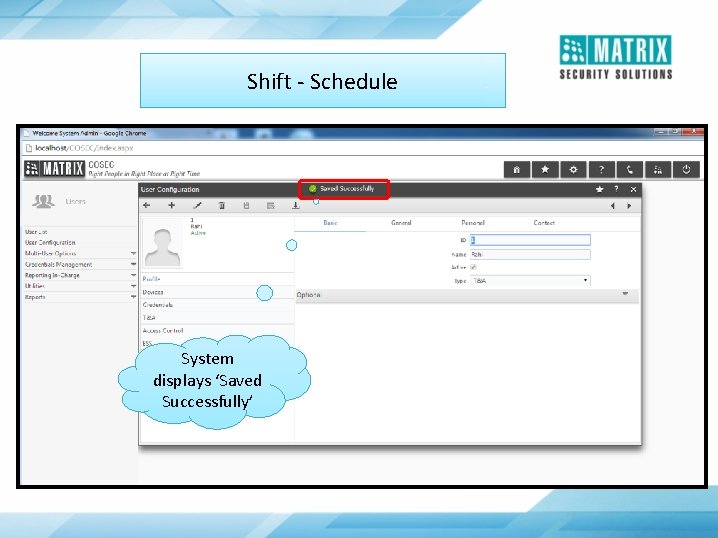 Shift - Schedule System displays ‘Saved Successfully’ 