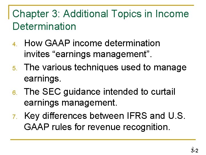 Chapter 3: Additional Topics in Income Determination 4. 5. 6. 7. How GAAP income Chapter 3: Additional Topics in Income Determination 4. 5. 6. 7. How GAAP income