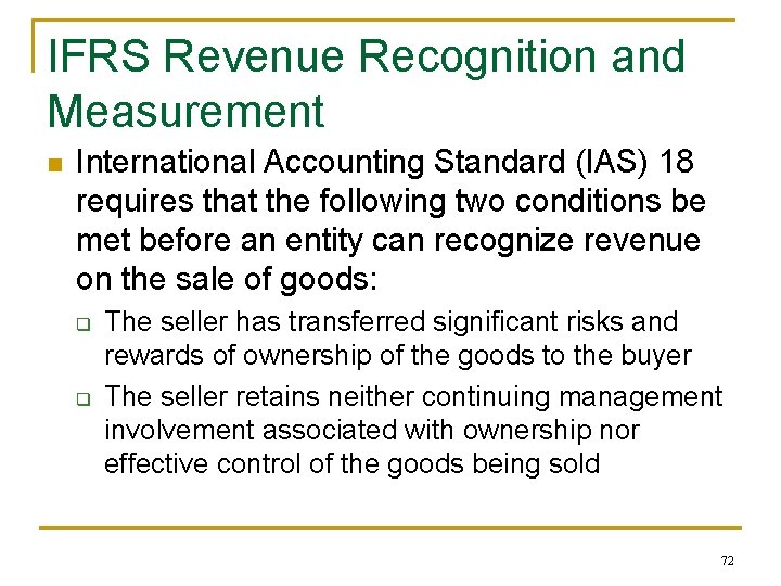 IFRS Revenue Recognition and Measurement n International Accounting Standard (IAS) 18 requires that the IFRS Revenue Recognition and Measurement n International Accounting Standard (IAS) 18 requires that the