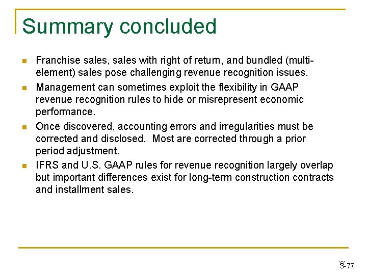 Summary concluded n n Franchise sales, sales with right of return, and bundled (multielement) Summary concluded n n Franchise sales, sales with right of return, and bundled (multielement)